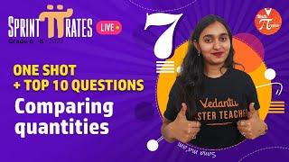 Comparing Quantities In One Shot & Top 10 Questions| Class 7 Maths Revision| Sana Ma’am | Pirates