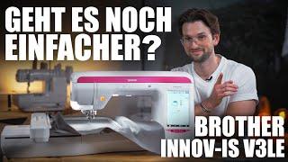 brother Innov-is V3LE: Einfache Bedienung und tolle Features