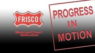 Progress in Motion - Municipal Court Relocation