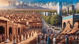 The Rich History of Kabul  From Ancient Times to Today