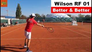  Hitting With Wilson RF 01 300g - It's Getting Better & Better 