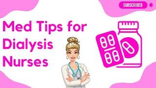 QUICK MED TIPS FOR DIALYSIS NURSES