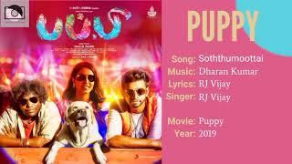 Soththu Moottai Song (Dialogue +) - Puppy (YT Music) HD Audio.