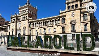 Valladolid 4K - Spain - Spagna