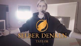 TAYLOR - Selber Denken (Musikvideo)