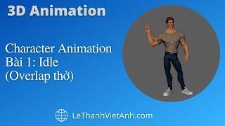 Character Animation - Bài 1 - Idle