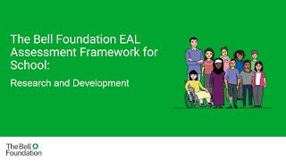 The Bell Foundation EAL Assessment Framework for School: Research and Development