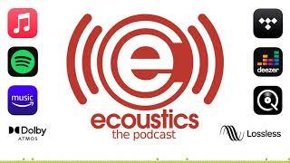 ecoustics podcast: Lossless Without You - Episode 2