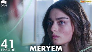 MERYEM - Episode 41 | Turkish Drama | Furkan Andıç, Ayça Ayşin | Urdu Dubbing | RO1Y