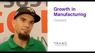 Career Growth in Manufacturing – Trane Technologies Careers