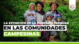 La extinción de la posesión familiar en las comunidades campesinas