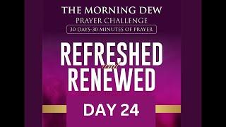 THE MORNING DEW- 30 Days Prayer Challenge with Dr. Ines Furume