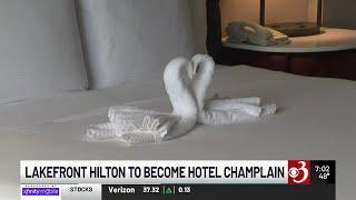 Hilton Burlington Lake Champlain to be renovated and rebranded