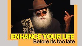 Light up your Life before you lose it | Sadhguru