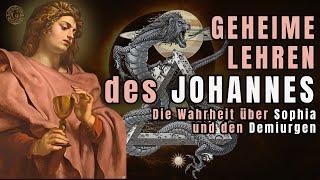 Das Apokryphon des JOHANNES ENTHÜLLT den FALL Sophias und den URSPRUNG des DEMIURGEN Yaldabaoth