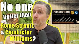 Is Rome Streetz the real King of New York?  "Trainspotting" w.Conductor Williams analysis