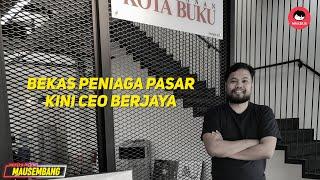 #Mausembang | BEKAS PENIAGA PASAR, KINI CEO BERJAYA