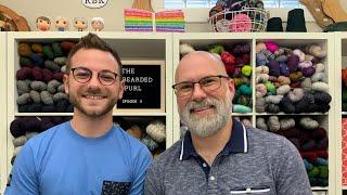 The Bearded Purl Podcast Episode 5: Two Knitters are Chattier than One