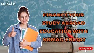 Education Loans for Abroad Studies via Nomad Credit: Secure Your Future Today!