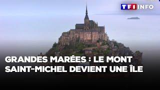 Grandes marées : le Mont Saint-Michel devient une île