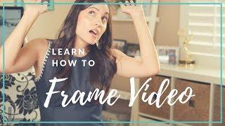 Filming Basics: VIDEO COMPOSITION