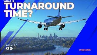 What is Turnaround Time in Aviation?