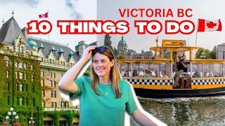 10 Things To Do In Victoria B.C