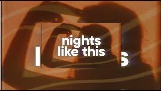 The Kid LAROI - NIGHTS LIKE THIS  (slowed & reverb)