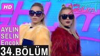 İşte Benim Stilim – Aylin & Selin Ençok – 34. Bölüm