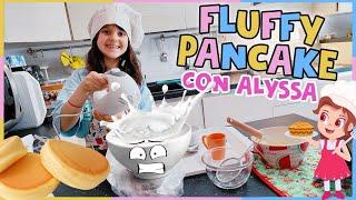 Fluffy pancake pasticcioni con Alyssa 