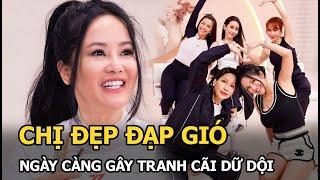 Chị Đẹp Đạp Gió ngày càng gây tranh cãi dữ dội