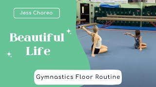 Beautiful Life | Elegant Gymnastics Floor Routine | Jess Choreo