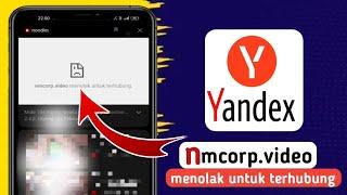 how to deal with Yandex appears nmcorp.video refused to connect- Video menolak untuk terhubung