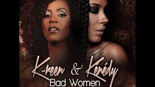 K-REEN et  KENEDY - Femmes Fatales : Bad women (Clip Officiel)