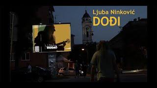 Ljuba Ninković - Dodji - (Official Video 2020) HD