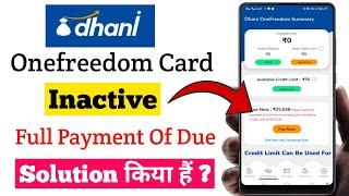 Dhani Onefreedom Card Full Due Payment | Dhani Card Inactive Problem Solve Kaise Kare