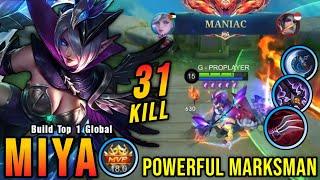 31 Kills + MANIAC!! Powerful Marksman Miya MVP 18.0 Points!! - Build Top 1 Global Miya ~ MLBB