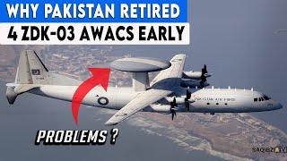 Pakistan Air Force ZDK 03 Karakoram Eagle AWACS Early Retirement Reasons | SaqibZiaTV