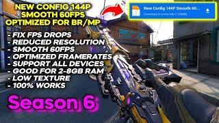 NEW CONFIG 144P SMOOTH 60FPS | FIX FPS DROPS | LOW TEXTURE | GAME BOOSTS | FIX LAGS | CODM SEASON 6