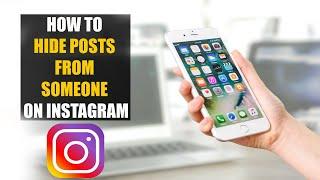 How To Hide Posts from Someone on Instagram (2022)