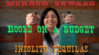 Booze on a Budget - Insolito Tequila review