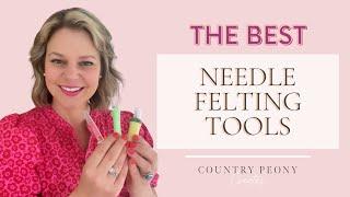 Best Needle Felting Tools for Beginners - Country Peony