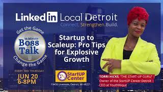 LinkedIn Local Detroit StartUP to Scale Up Pro Tips for Explosive Growth