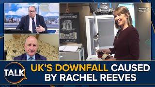 "Rachel Reeves Architect of Her Own Downfall" | Labour Budget Plans Rubbished