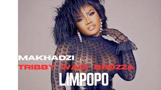 Makhadzi x Tribby Wadi Bhozza x Shebeshxt _Limpopo 2024