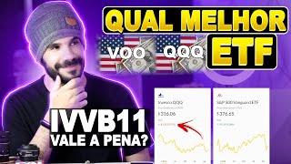 Qual melhor ETF pra investir no exterior  IVVB11 – QQQ – VOO – Vale a pena?