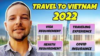 Vietnam Travel Updates : visa & requirements to enter in 2022