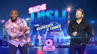Side Dish! New YouTube Live Show Starring Headkrack and Tanner, Premieres Monday, 7/22 at 3pm ET