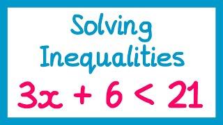 Solving Inequalities - GCSE Maths