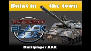 CM Black Sea - Multiplayer - Bulat comes to town